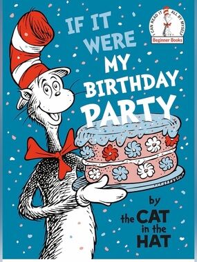 Dr. Seuss The Cat in the Hat "If It Were My Birthday Party" Blue Hardcover